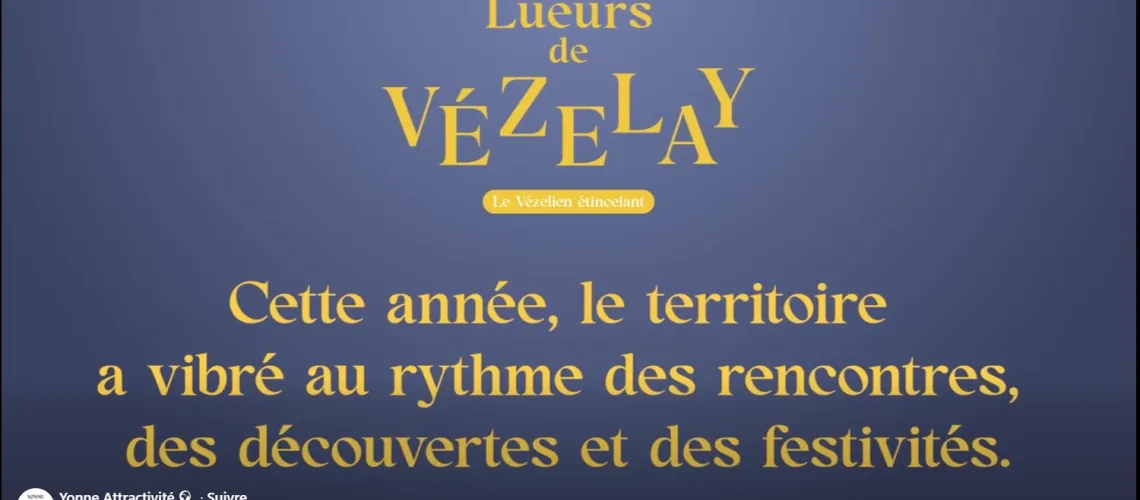✨ Clap de fin pour les Lueurs de Vézelay – Le Vézelien étincelant ! ✨